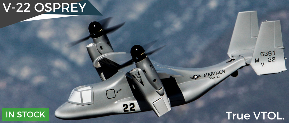 World's First VTOL V-22 Osprey PNP & RTF In Stock Now!